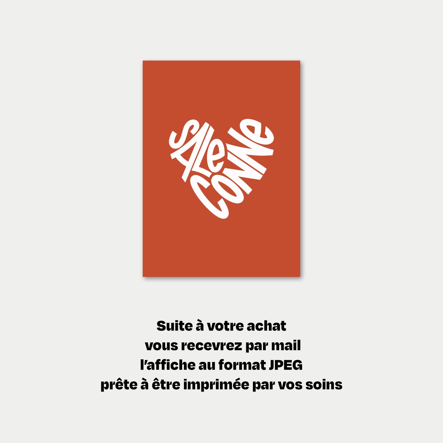 ❤️ Sale conne (à imprimer) 100% des bénéfices pour le collectif "Nous Toutes"
